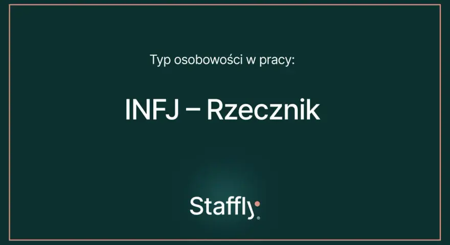 Typ osobowości w pracy: INFJ – Rzecznik.