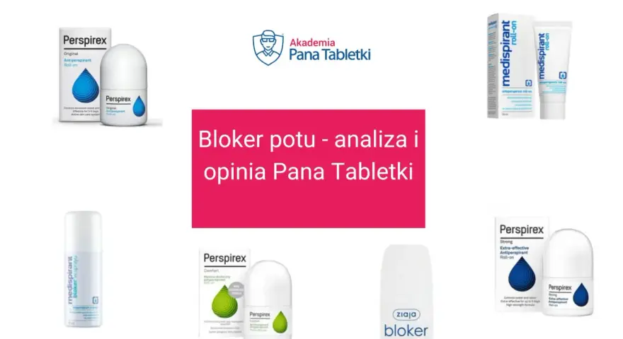 Różne rodzaje blokerów potu: Perspirex, Medispirant i Ziaja. Analiza i opinia Pana Tabletki.