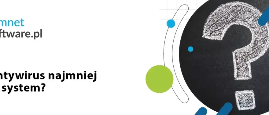 Najlepszy antywirus, który najmniej obciąża system i nie spowalnia komputera