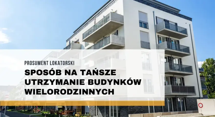 Nowoczesny blok mieszkalny. Prosumenci lokatorscy szukają sposobów na tańsze utrzymanie budynków wielorodzinnych.