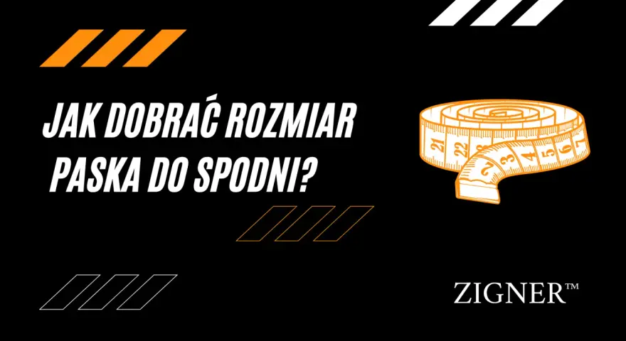 Jak dobrać rozmiar paska do spodni? Pomocna miarka krawiecka. Zigner.