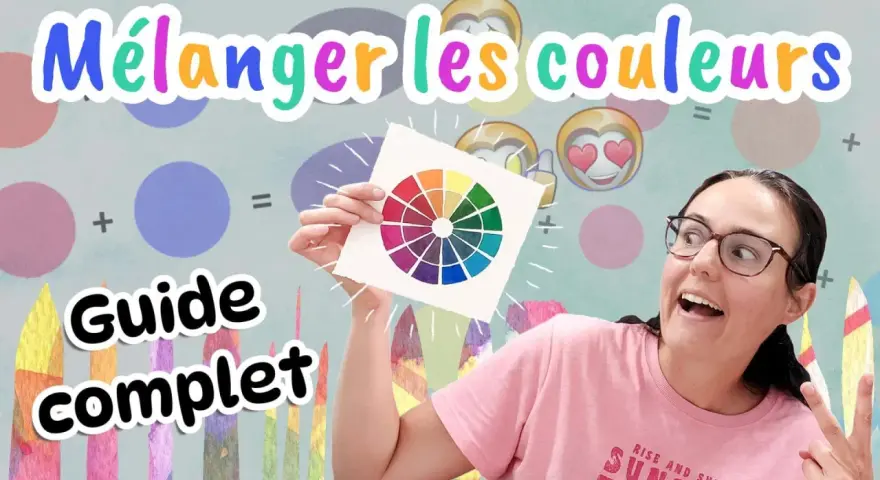 Une femme montre une roue chromatique peinte à l'aquarelle couleur. Le titre "Mélanger les couleurs" et "Guide complet" sont affichés.