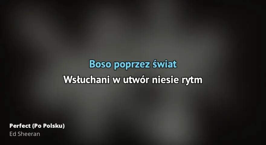 Jak czytać tekst ed sheeran perfect - pełne słowa i wymowa