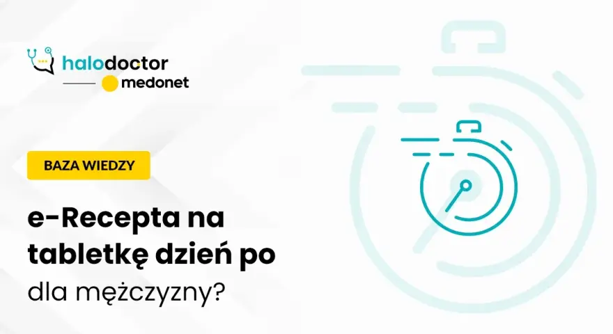 Czy mężczyzna może dostać receptę na tabletkę dzień po? Sprawdź zasady