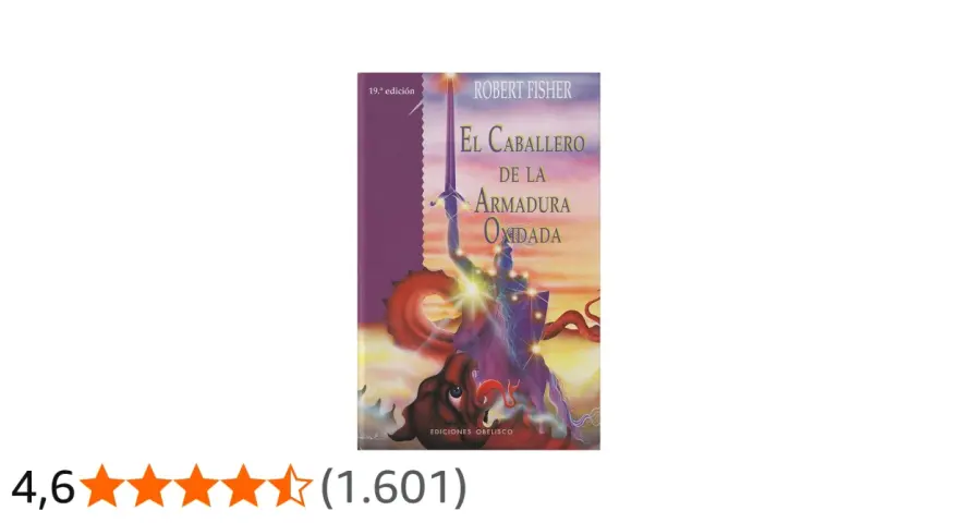 Portada de "El caballero de la armadura oxidada", un libro de Robert Fisher. Un caballero con armadura se alza con una espada, rodeado de un dragón y un paisaje onírico.