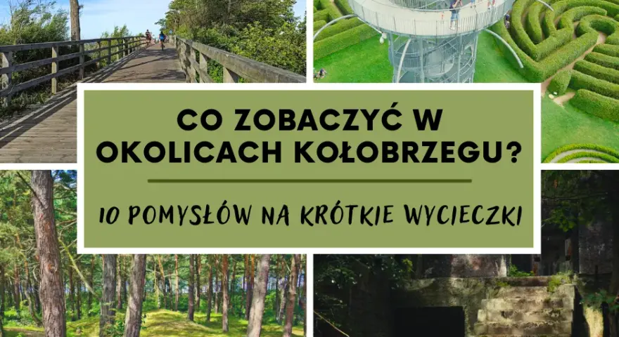 Kołobrzeg co zwiedzać: 10 atrakcji, które musisz zobaczyć