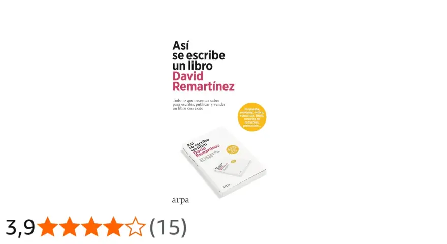 Libro "Así se escribe un libro" de David Remartínez, una guía completa para escribir, publicar y vender tu obra. Ofrece ayuda para escribir un libro.