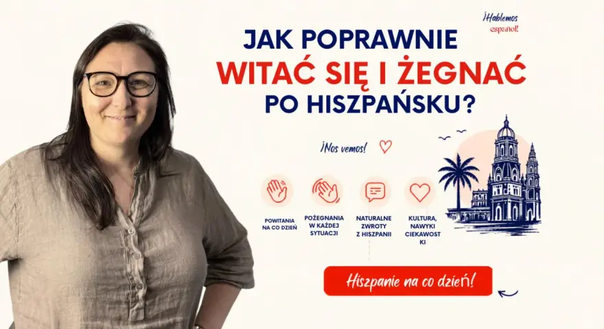 Kobieta z okularami uśmiecha się, obok tekst o tym, jak się mówi po hiszpańsku, ikony i rysunek hiszpańskiej architektury.