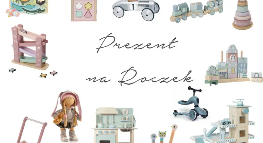 Prezent na roczek: drewniane zabawki dla malucha – kolejka, autko, kuchnia, sorter, wieża i inne.
