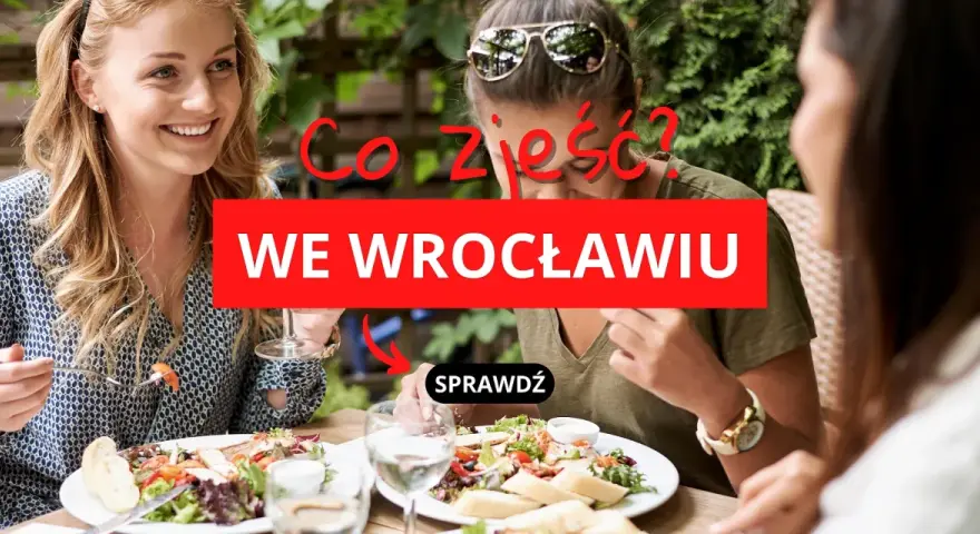 Wrocław: Gdzie zjeść? Przewodnik po najlepszych restauracjach na każdą okazję