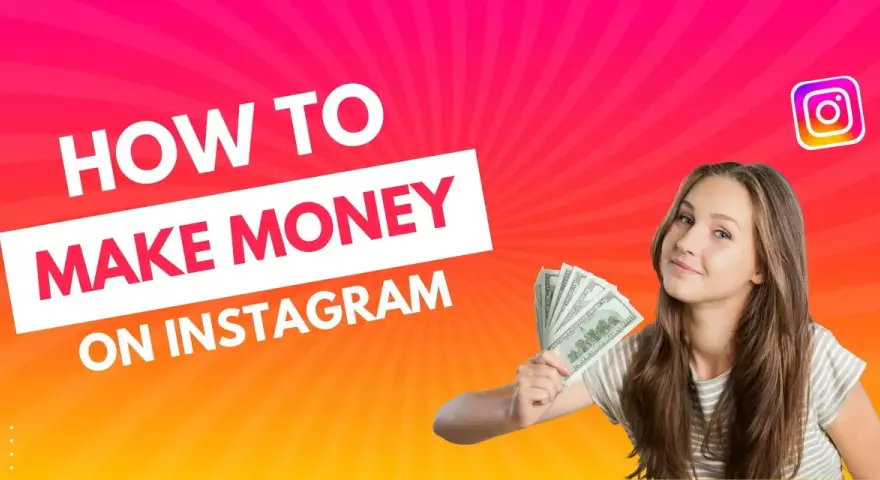 Junge Frau hält Geldscheine, Instagram-Logo, Text "How to Make Money on Instagram".