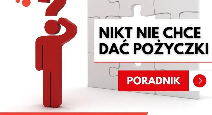 Czerwona postać z pytajnikiem nad głową zastanawia się, dlaczego nigdzie nie chcą mi dać pożyczki. Obok białe puzzle i napis "PORADNIK".