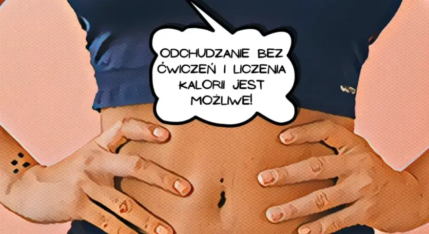 Osoba pokazuje brzuch, a dymek głosi: "Odchudzanie bez ćwiczeń i liczenia kalorii jest możliwe!". Zastanawiasz się, ile tłuszczu na redukcji?