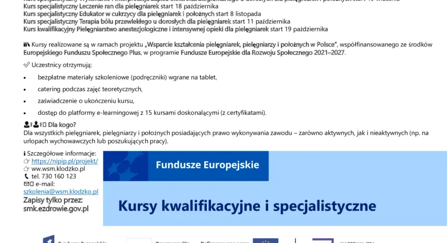 Bezpłatne kursy kwalifikacyjne i specjalistyczne dla pielęgniarek, pielęgniarzy i położnych. Zapisy na stronie smk.ezdrowie.gov.pl.