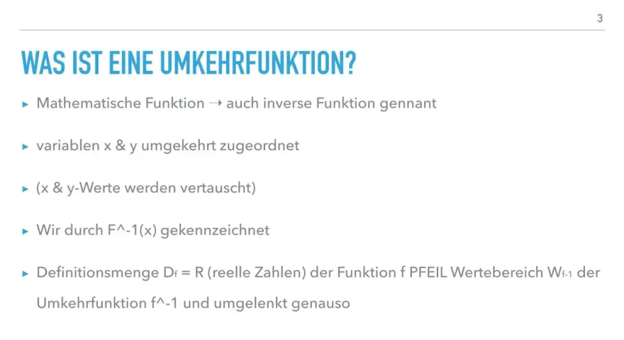 Was ist eine Umkehrfunktion? Eine mathematische Funktion, bei der x und y vertauscht werden. Sie wird als f^-1(x) bezeichnet.
