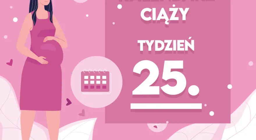 Kobieta w 25 tygodniu ciąży, z brzuszkiem. Obok kalendarz i napis "Kaledarz ciąży tydzień 25".