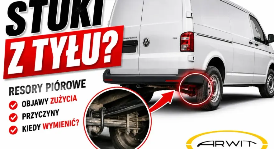 Stuki z tyłu? Sprawdź stan resory piórowe swojego Transportera. Objawy zużycia, przyczyny i kiedy wymienić.