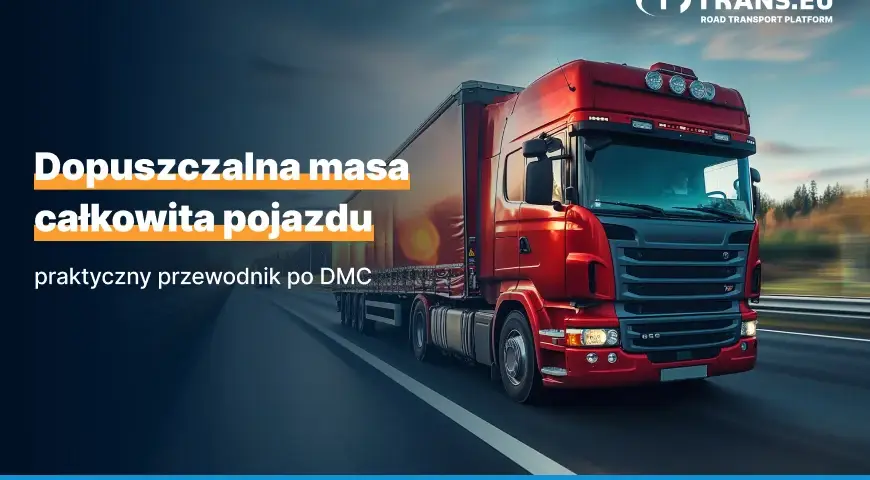 Waga ciągnika siodłowego i DMC: klucz do zysków i zgodności z prawem?