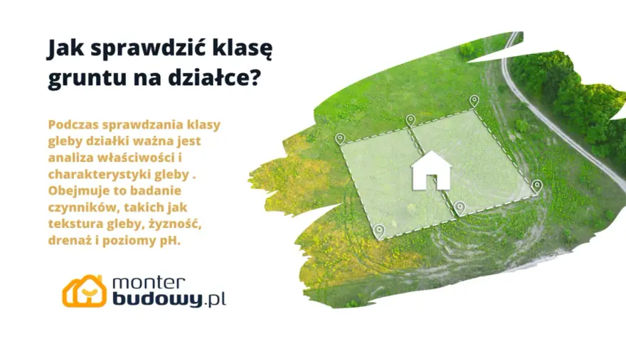Jak sprawdzić klasę gruntu online? Analiza właściwości gleby, tekstury, żyzności, drenażu i pH pomoże Ci w tym.