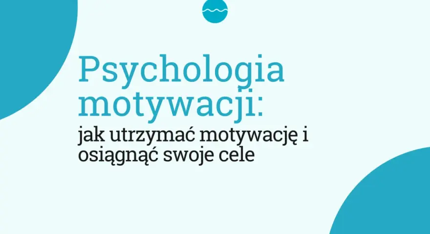 Jak utrzymać motywację i nie poddawać się w trudnych chwilach