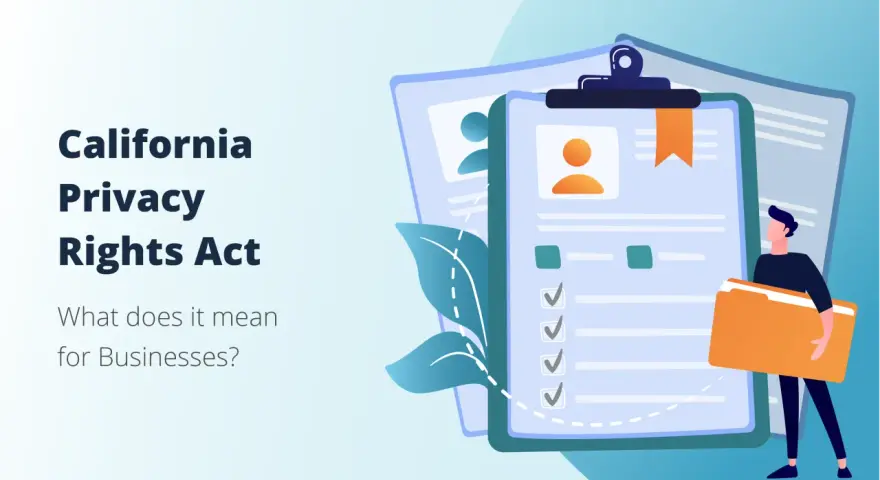 California Privacy Rights Act (CPRA) explained for businesses. Illustration shows a clipboard with checkboxes and a person holding a folder.