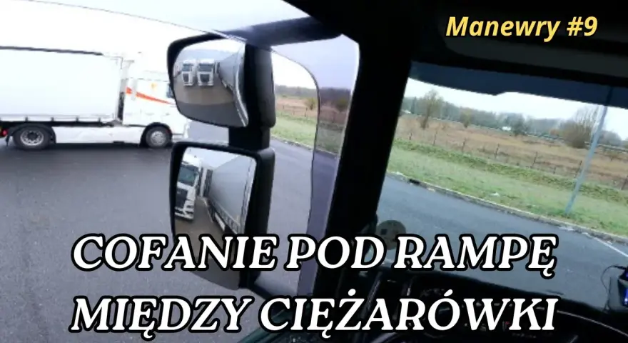 Cofanie ciężarówką z naczepą: Praktyczny poradnik krok po kroku