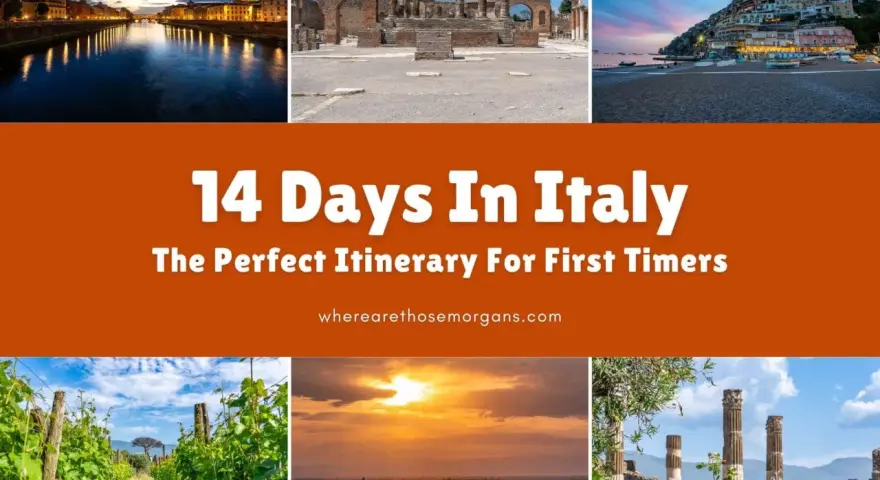 Collage of top tourist attractions in Italy, featuring Pompeii ruins, Positano coast, and Florence at sunset. "14 Days In Italy" is prominently displayed.