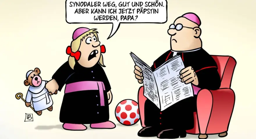 Ein Mädchen in kirchlicher Kleidung fragt ihren Vater: "Synodaler Weg, gut und schön. Aber kann ich jetzt Päpstin werden, Papa?" Sie hält einen Teddybär im Bischofsamt.