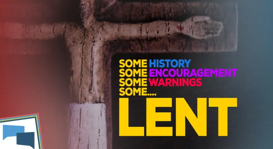 The 1st Sunday of Lent is marked by a close-up of a wooden cross, with text reading "Some history, some encouragement, some warnings, some... LENT.