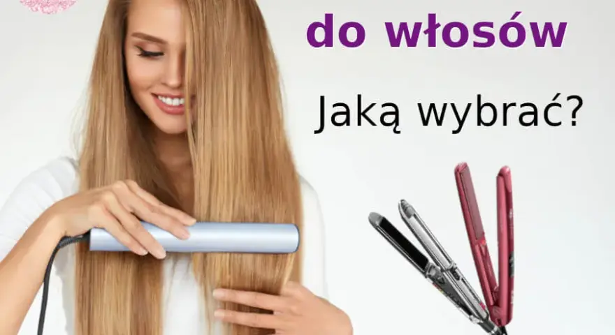 Prostownica do nanoplastii: Jaki model wybrać? Poradnik
