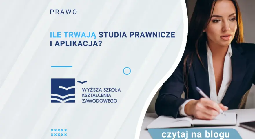 Ile trwają studia prawnicze i aplikacja? Poznaj pełny czas nauki