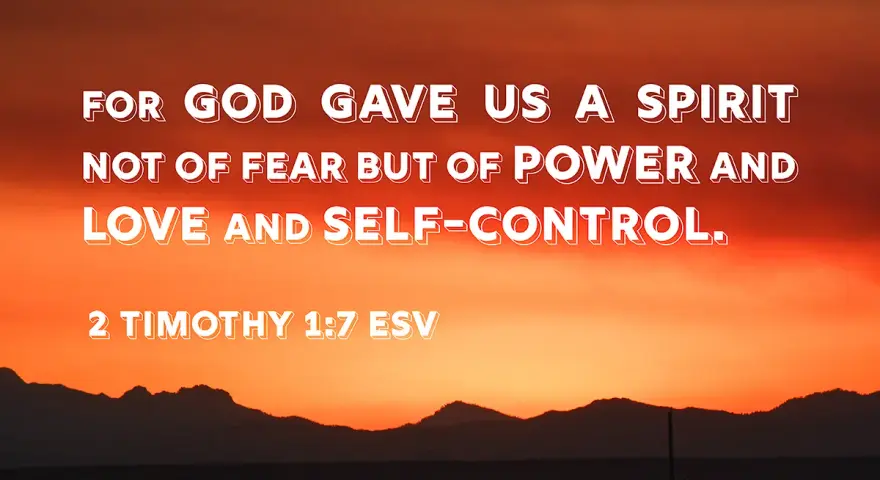 Sunset over mountains with text: "For God gave us a spirit not of fear but of power and love and self-control. 2 Timothy 1:7 ESV.
