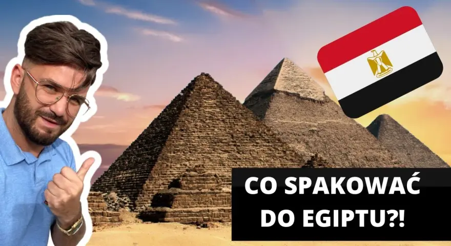 Co zabrać do ubrania do Egiptu, aby uniknąć nieprzyjemności?