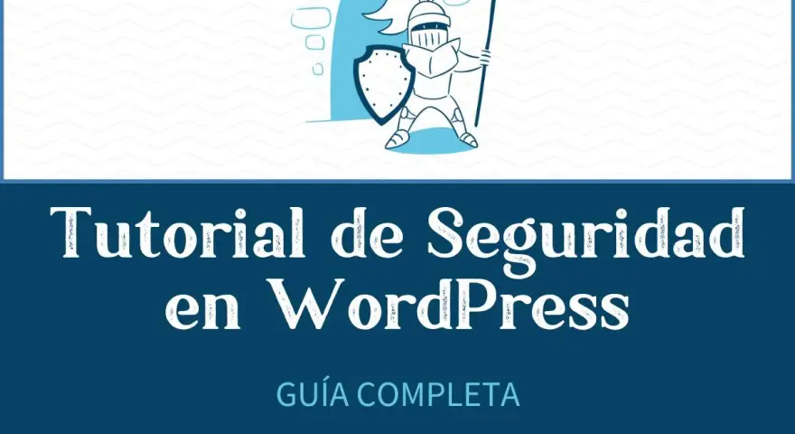 Ilustración de un caballero protegiendo un sitio web. Tutorial para securizar WordPress y mantenerlo seguro.