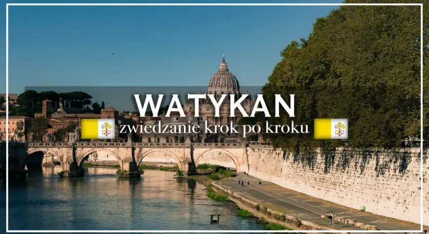 Watykan to państwo, które można zwiedzać krok po kroku. Widok na rzekę i most z kopułą Bazyliki św. Piotra w tle.