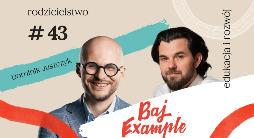 Dominik Juszczyk i jego rozmówca omawiają, jakie można mieć talenty w odcinku "Rodzicielstwo #43".