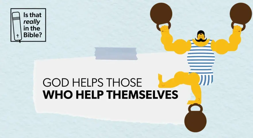 A strongman lifts weights, embodying the saying "God helps those who help themselves." A Bible icon asks, "Is that really in the Bible?