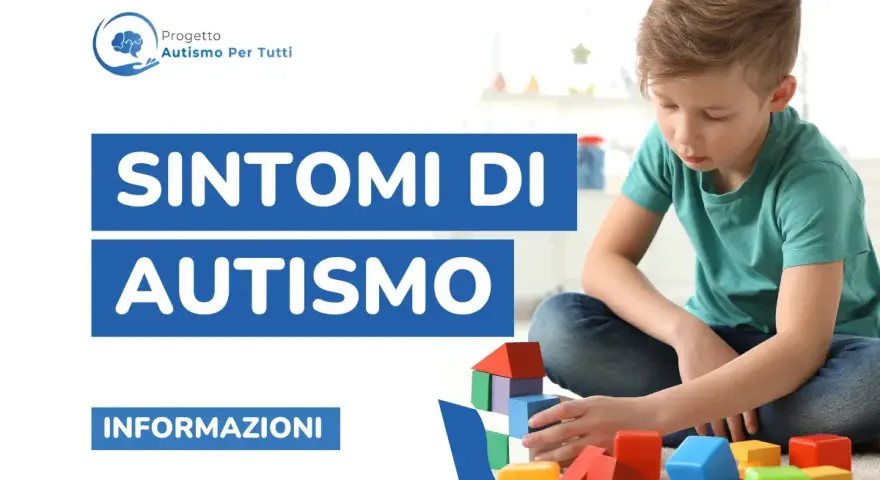 Bambino gioca con blocchi colorati. Testo: "Sintomi di Autismo". Impara come riconoscere un bambino autistico.