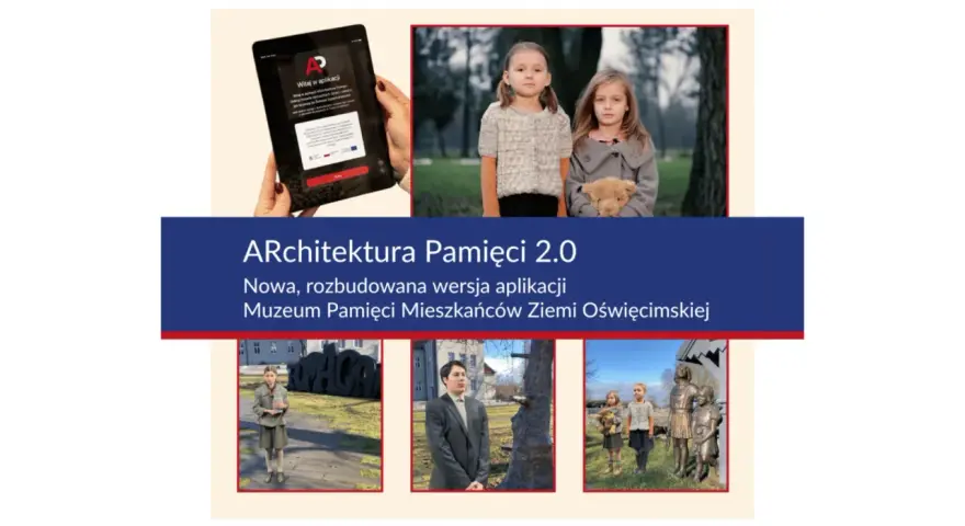 ARchitektura Pamięci 2.0, aplikacja Muzeum Pamięci Mieszkańców Ziemi Oświęcimskiej. Dzieci i pomniki upamiętniające walkę i męczeństwo.