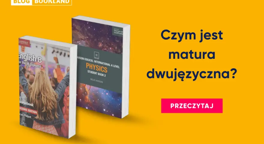 Dwie książki: "English B" i "Physics" obok siebie. Tekst: "Czym jest matura dwujęzyczna?".
