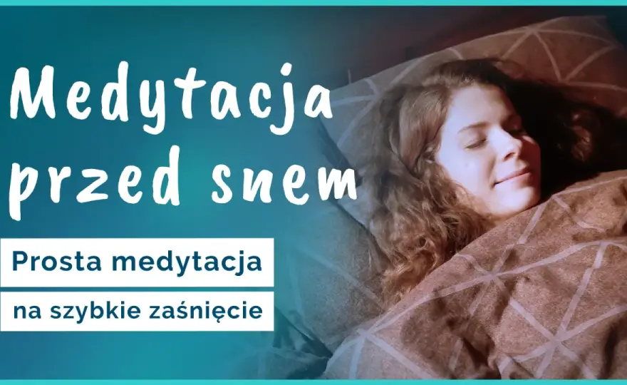 Medytacja przed snem - oddech, który pomaga zasnąć