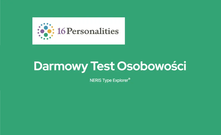 Test osobowości MBTI - Darmowy, 16 typów i krytyka