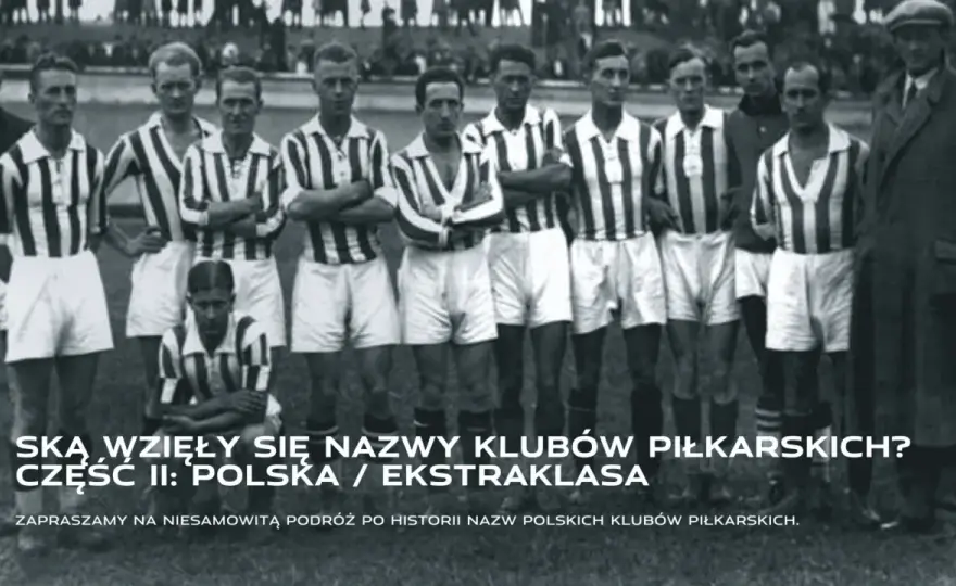 Nazwy klubów piłkarskich - Jak stworzyć pamiętną?