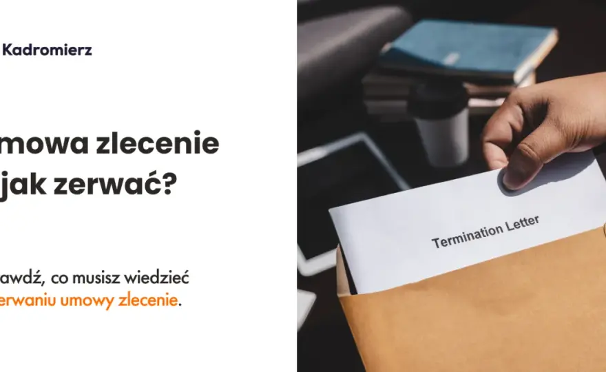 Umowa zlecenie a staż pracy: Jak liczyć wypowiedzenie po zmianach?
