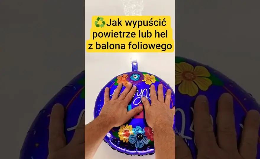 Jak spuścić powietrze z balonu foliowego bez ryzyka pęknięcia