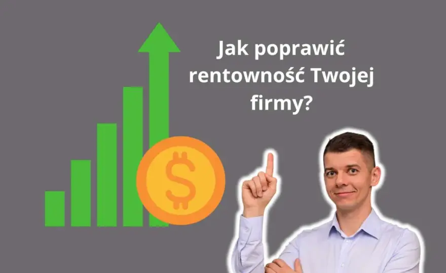 Rentowność firmy - jak ją liczyć i interpretować? Poradnik