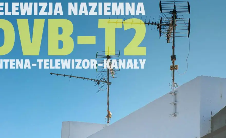 Antena telewizyjna naziemna - jak wybrać i dobrze ustawić?