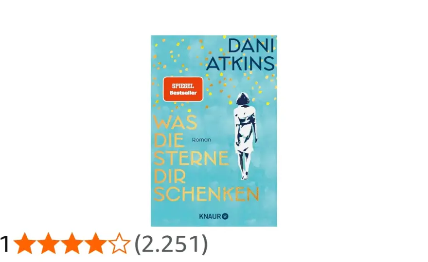 Was die Sterne dir schenken - lohnt sich Dani Atkins Roman?