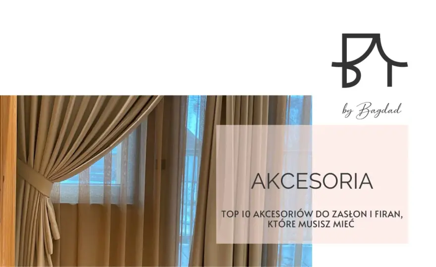 Zaczepy do firan: Jak wybrać idealne? Praktyczny poradnik