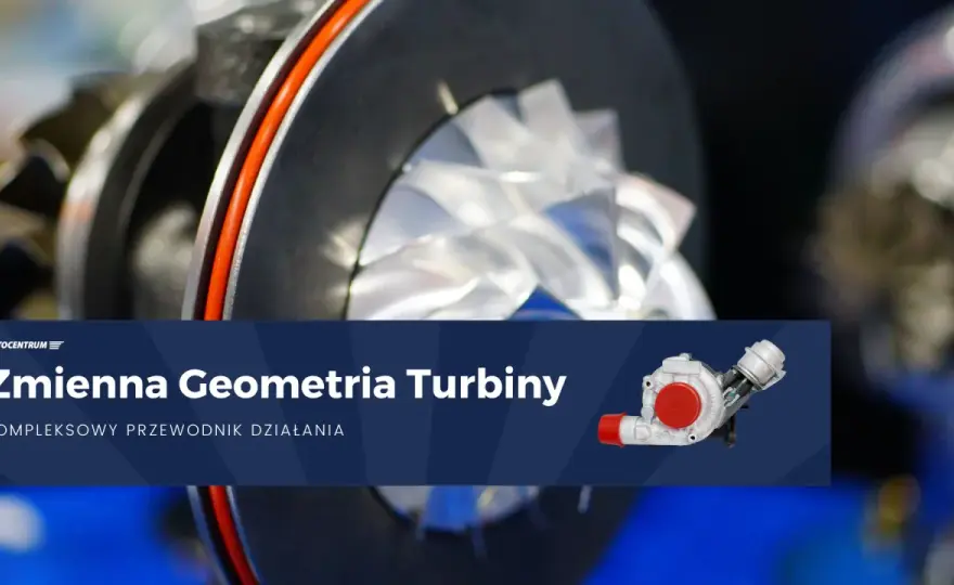 Zmienna geometria turbo - Działanie, usterki, naprawa i koszty